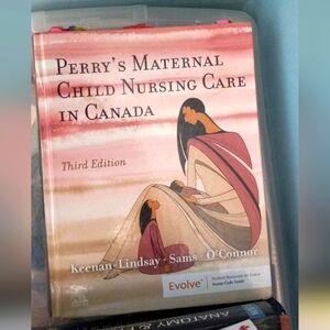 Perry's Maternal Child Nursing Care in Canada 3rd ed